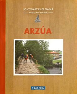 Arzúa. As comarcas de Galiza. Patrimonio natural